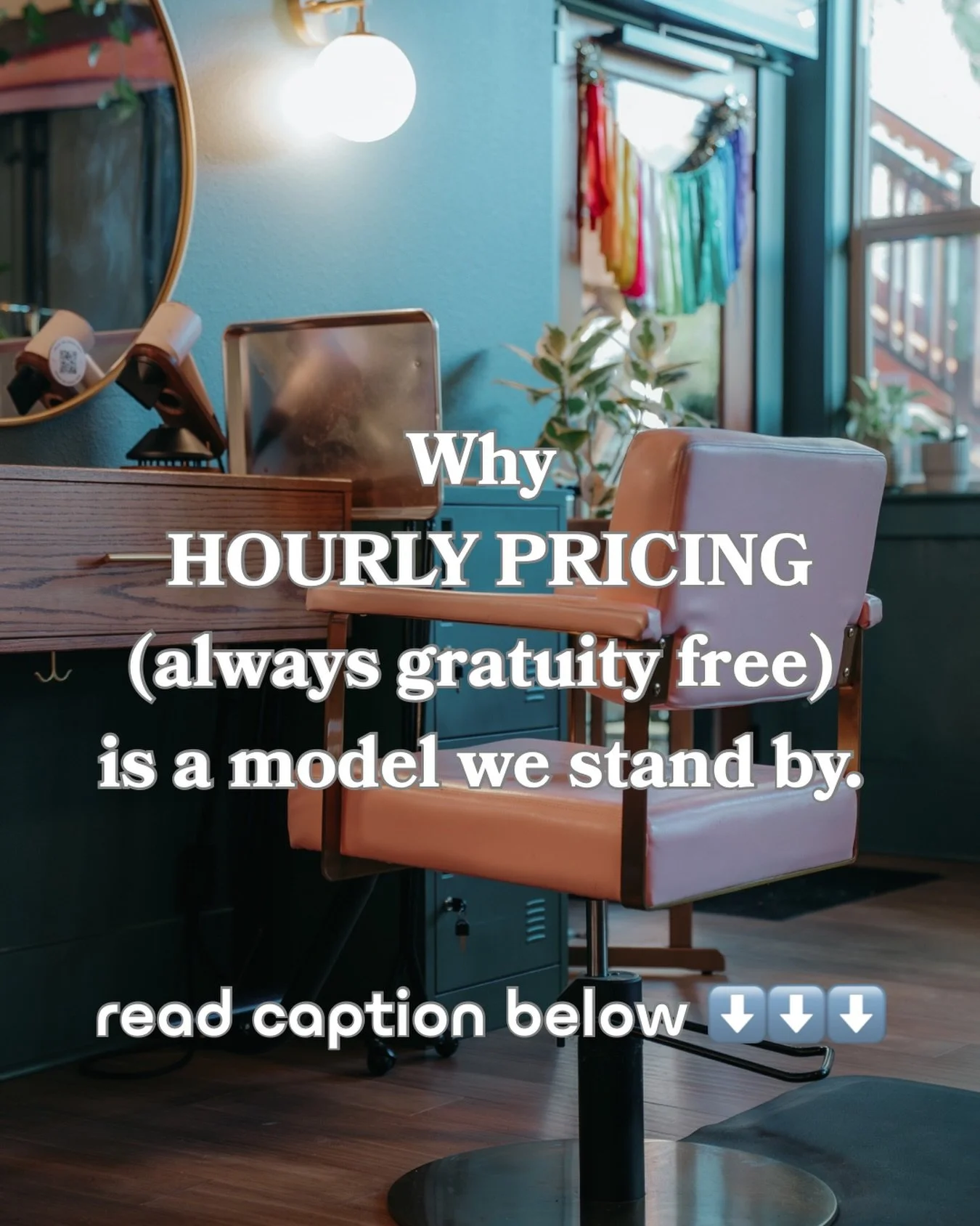 At Dreamboat Salon, we do things a little differently. Our services are hourly and always gratuity-free.

That means when you book your appointment, you already know what your visit will cost before you even walk through the door. No surprise add-ons