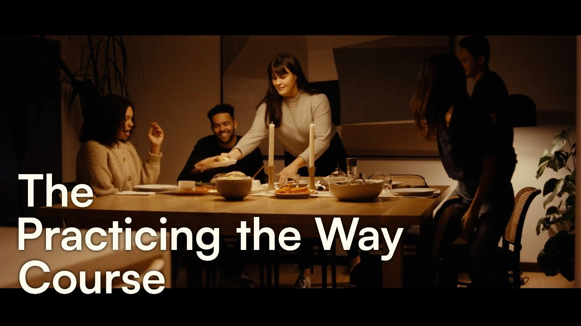 Practicing the Way Course