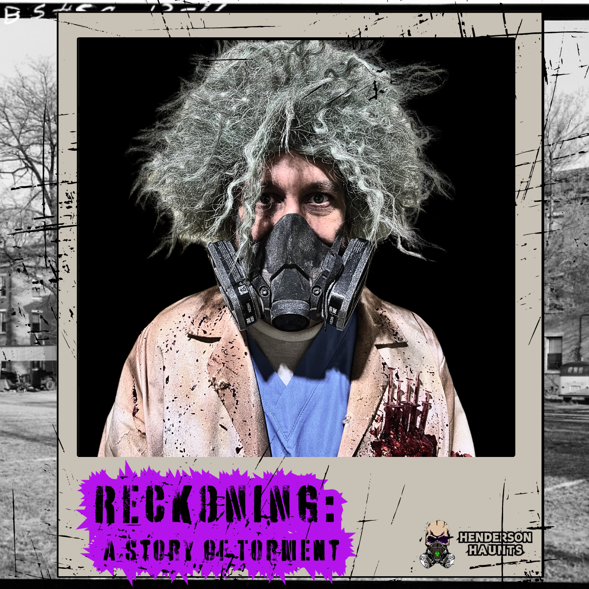 A person dressed as a mad scientist zombie, wearing a gas mask, with wild white hair, stained lab coat, and fake blood, standing against a black background. An overlay with the text "Reckoning: A Story of Detont" and a logo for Henderson Haunts is at the bottom.