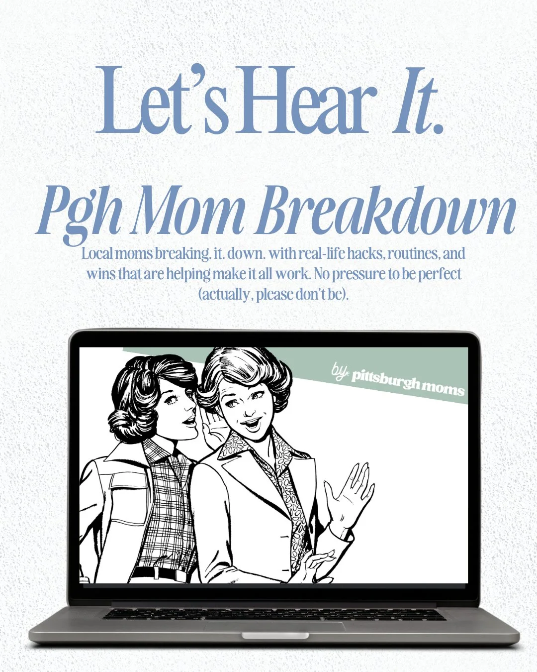 Pittsburgh mamas &mdash; we want the messy middle! 🙃 

The skipped naps, the cold coffee, the &ldquo;what even is for dinner?&rdquo; moments right alongside the little wins that keep you going.

That&rsquo;s what the PGH Mom Breakdown is all about. 