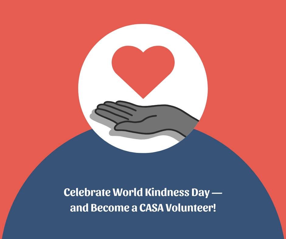 🌍💙 Celebrate World Kindness Day &mdash; and Become a CASA Volunteer!

Today on World Kindness Day, we reflect on the power of compassion and how kindness changes everything. At CASA of Tarrant County, every time a volunteer steps forward to advocat