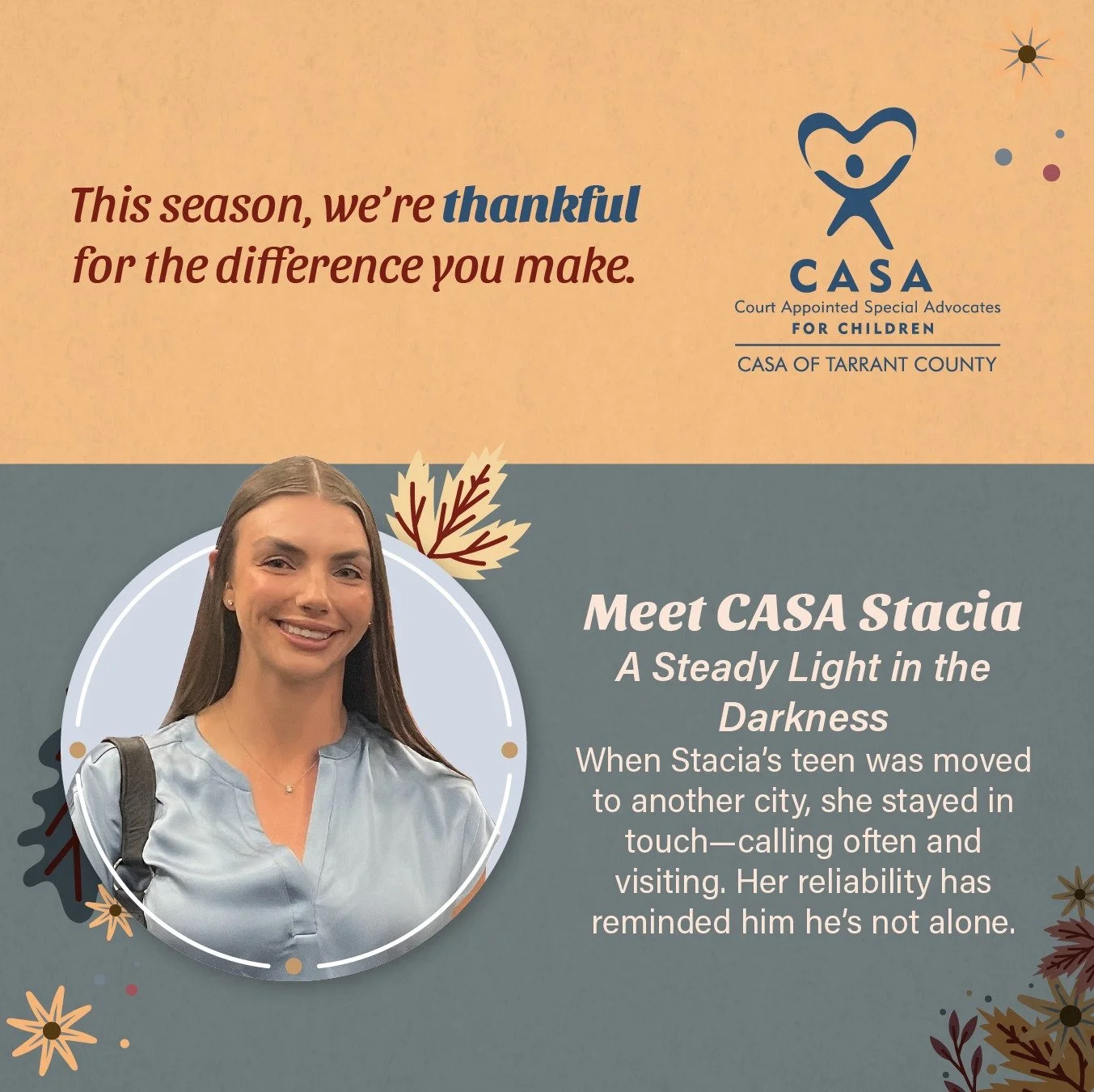 💙 Temporada de agradecimientos en el punto de mira: Stacia Ask

Este mes de noviembre, estamos celebrando una Temporada de Gracias, honrando a los voluntarios de CASA que aportan luz, estabilidad y esperanza a los niños en hogares de acogida.

Conozca a Stacia Ask, una dedicada voluntaria de CASA que proporciona