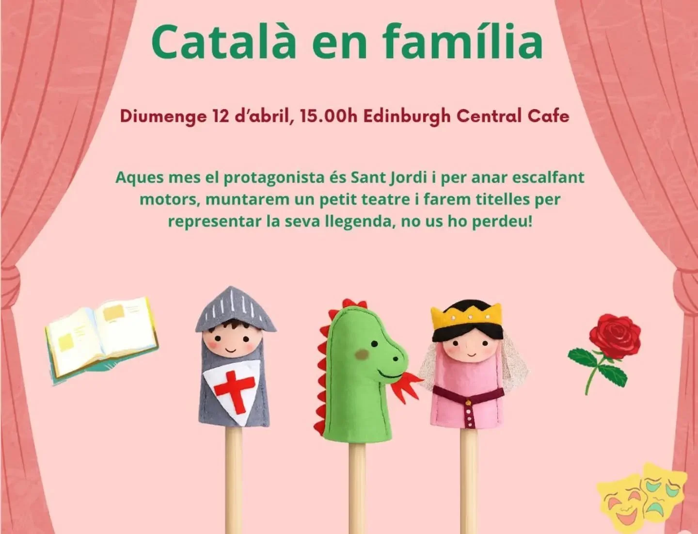 🌹Fam&iacute;lies! Avui farem trobada al caf&egrave; de l&rsquo;Edinburgh Youth Central Hostel a les 15h.

🐉 Explicarem el conte de la llegenda de Sant Jordi i farem un teatre i titelles per representar-lo. 

🙌🏽Pel teatre caldr&agrave; una caixa d