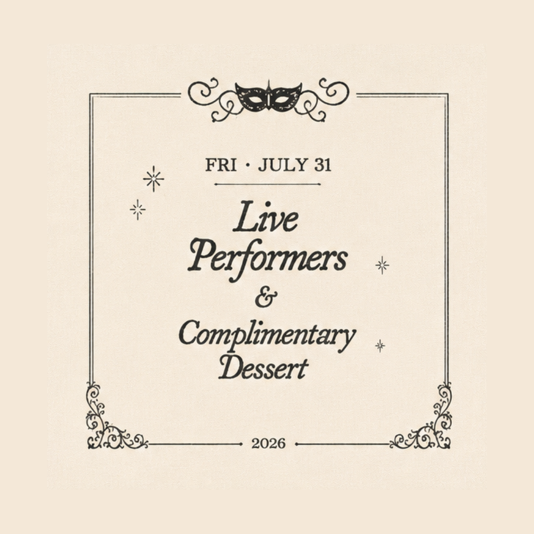 🎭 Live Performers & Complimentary Dessert