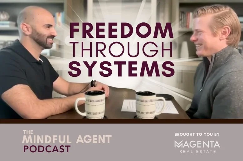 The Mindful Agent: Mastering Freedom and Efficiency in Real Estate