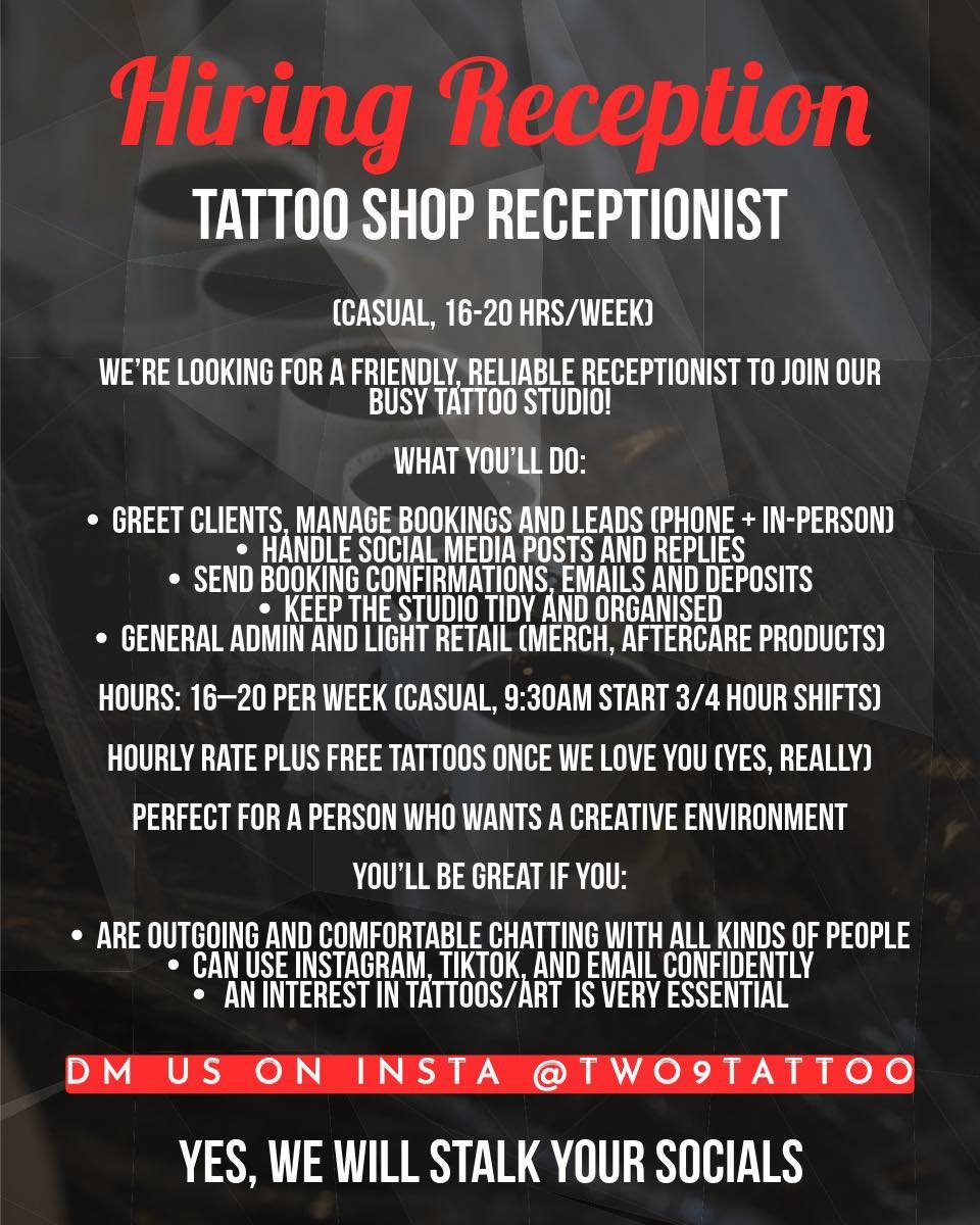Hiring front of house for managing bookings with an established team of artist. 

Passion for tattoos is essential.