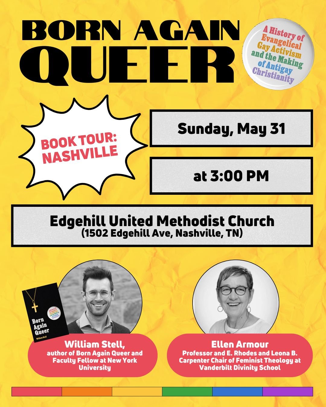 Poster advertising a book tour event for 'Born Again Queer' on Sunday, May 31 at 3:00 PM at Edgehill United Methodist Church in Nashville, Tennessee. Features images of William Stell and Ellen Armour, along with the book cover and a rainbow-colored stripe at the bottom.