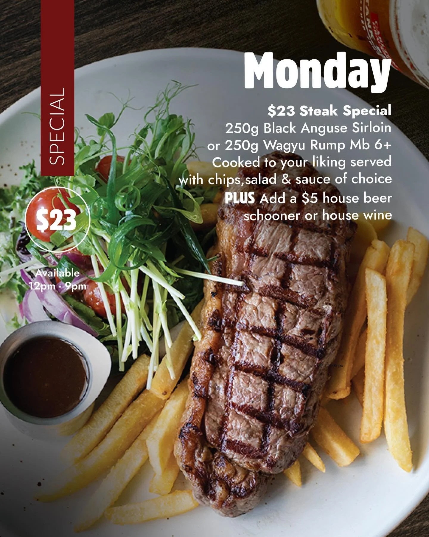 Steak night without the fancy price tag.
$23 steak special 🥩
250g Black Angus Sirloin or 250g Wagyu Rump MB6+
Cooked to your liking, served with chips, salad + sauce of choice.

PLUS add a $5 house schooner or house wine 🍻🍷
🕛 Available 12pm&ndash