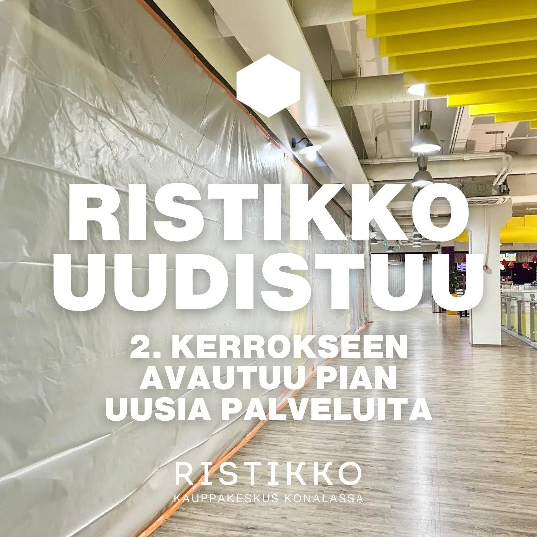 RISTIKKO UUDISTUU ✨
2. kerrokseen avautuu pian uusia palveluita. Luvassa on uusi ravintola, kirjasto ja viel&auml; jotain muuta uutta. Pahoittelemme uudistuksiesta aiheutuvia h&auml;iri&ouml;it&auml; ja kiit&auml;mme k&auml;rsiv&auml;llisyydest&auml;