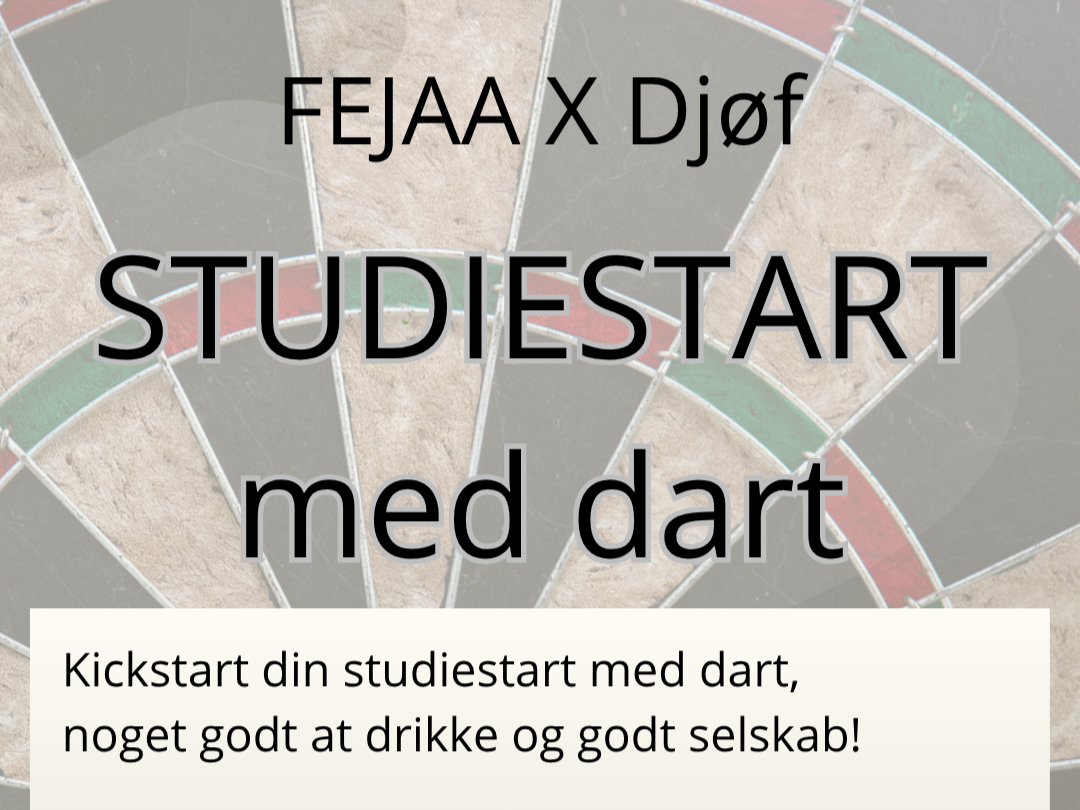 Dart og studiestart - FEJAA X Djøf