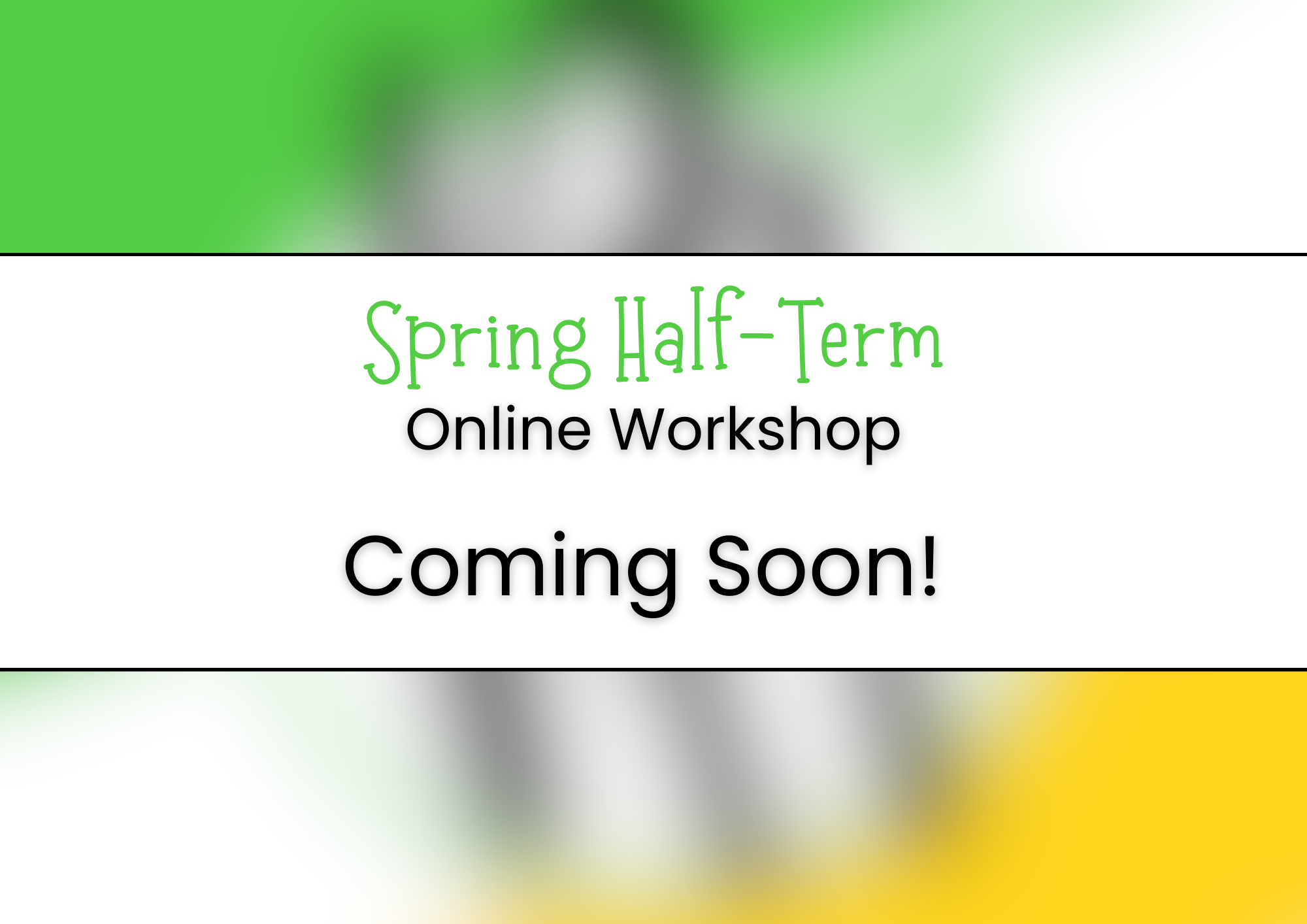 Spring Half-Term Workshop