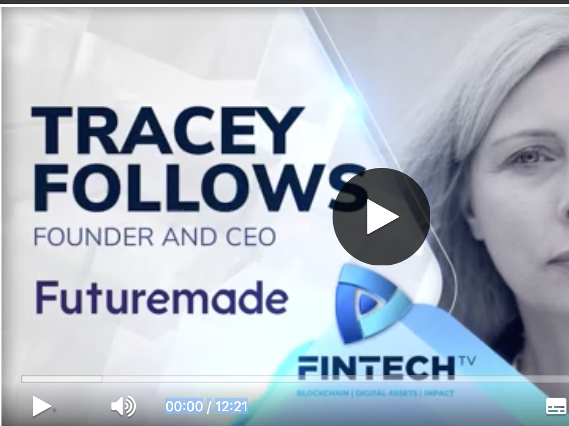 Thumbnail image of a video featuring Tracey Follows, founder and CEO of Futuremade, with the title "FINTECH" and a partial portrait of a woman with long blonde hair on the right side.