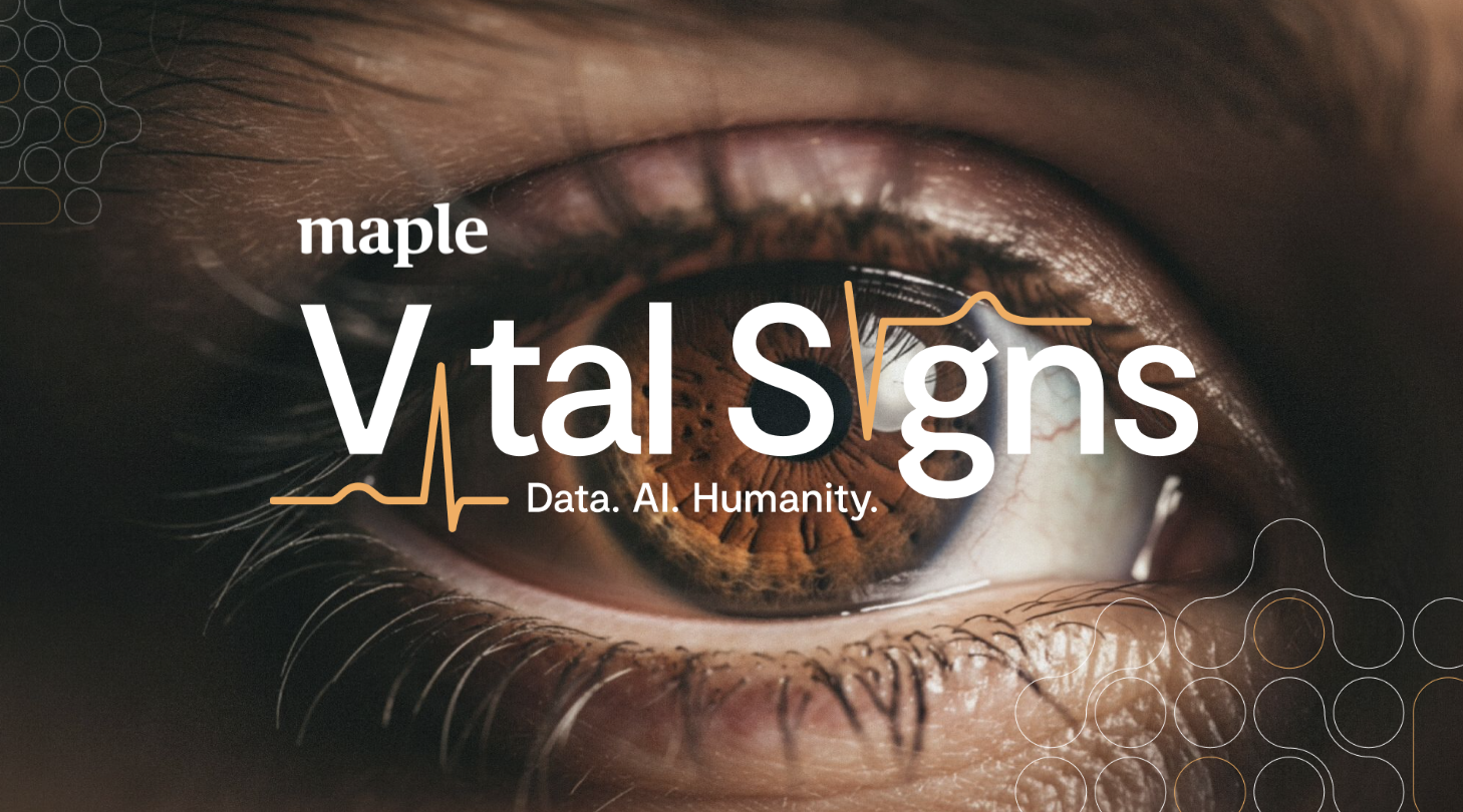 Close-up of a human eye with the overlay text 'maple Vital Signs Data. AI. Humanity.' and a small heartbeat line graphic.