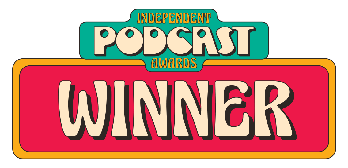 Graphic design of the Independent Podcast Awards Winner badge with colorful text and retro style.