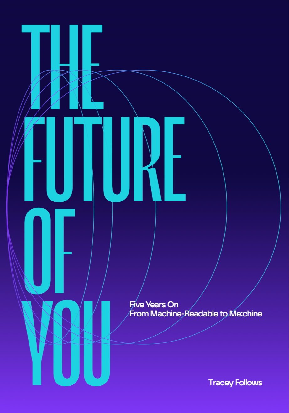 Book cover titled 'The Future of You: Five Years On From Machine-Readable to Me:chine' by Tracey Follows, featuring a dark purple background with blue text and circular lines.