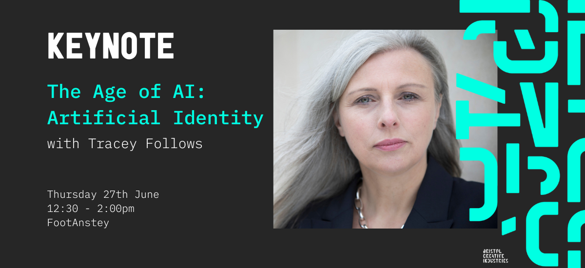 Event poster featuring a photo of Tracey Follows and details for a keynote titled "The Age of AI: Artificial Identity," scheduled for Thursday, June 27th, from 12:30 to 2:00 pm at FootAnstey.