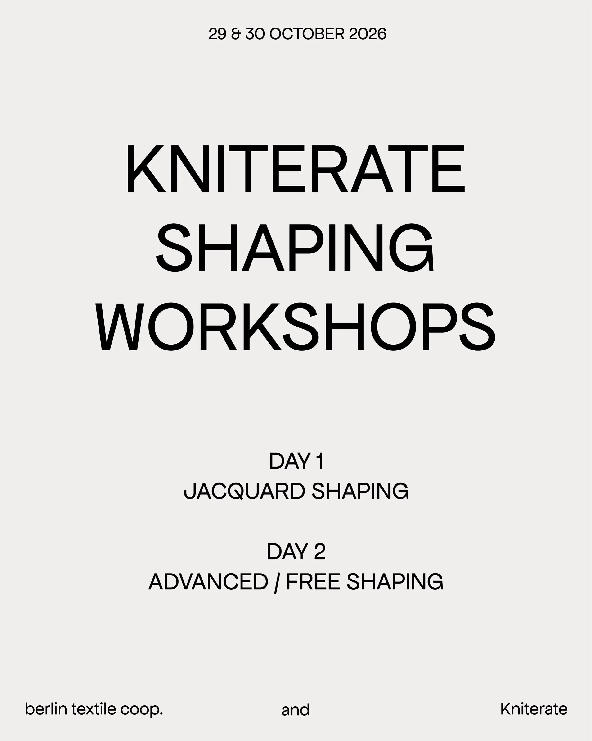 KNITERATE SHAPING WORKSHOPS

29th and 30th October, 10:00&ndash;17:30

We are very happy to welcome Yolanda Quan from Kniterate Barcelona to host two intensive one-day workshops at berlin textile coop at the end of October. We go beyond the standard 