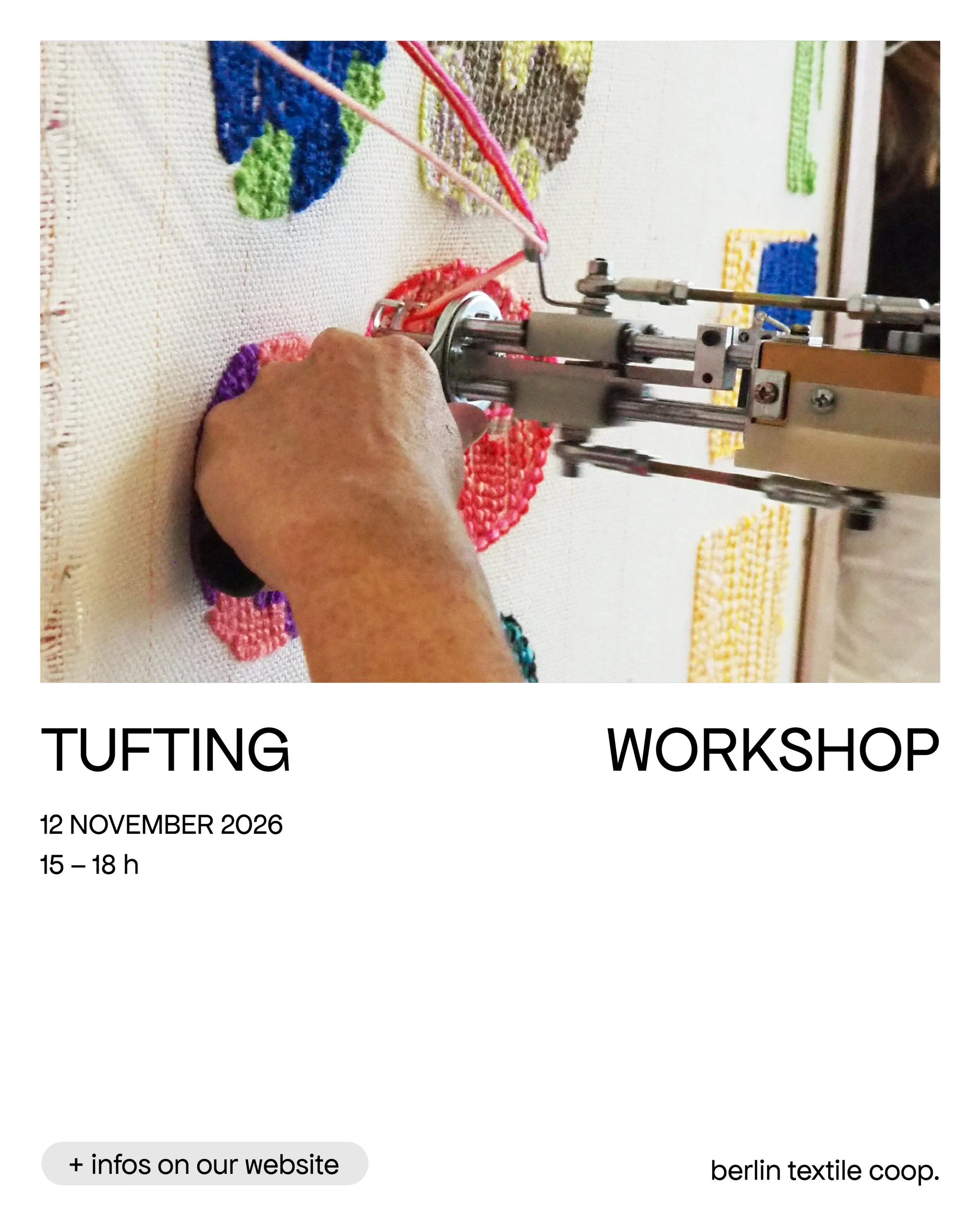 TUFTING WORKSHOP
12. November 2026, 15 - 18 h
Language: English / German
Location: berlin textile coop

An introduction to tufting as a hands-on design practice &ndash; working with the tufting gun, yarns, and materials to turn your own design into a