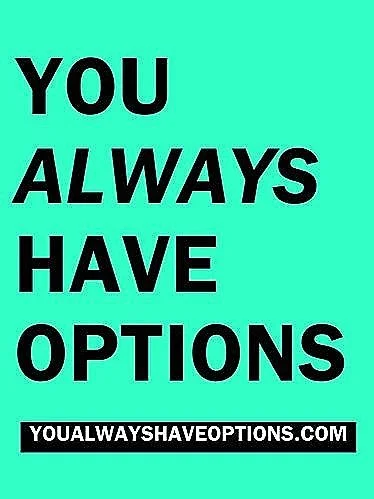 You Always Have Abortion Options