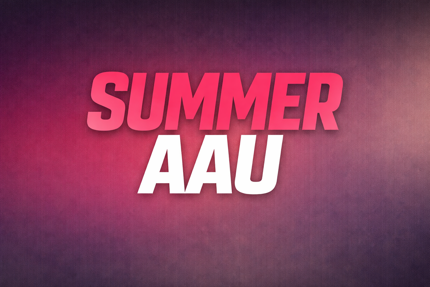Summer AAU