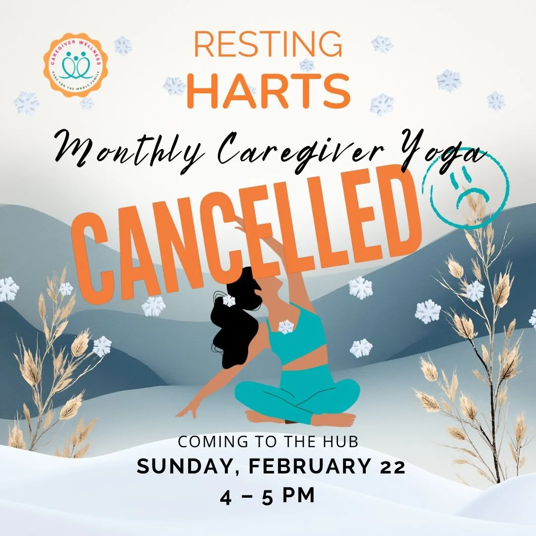 This one truly hurts our hearts! Due to the impending snow, we&rsquo;ve decided to cancel this evening&rsquo;s Caregiver Yoga. 

Since our caregivers and their shovels aren&rsquo;t getting any rest right now, we&rsquo;d like to offer our March sessio