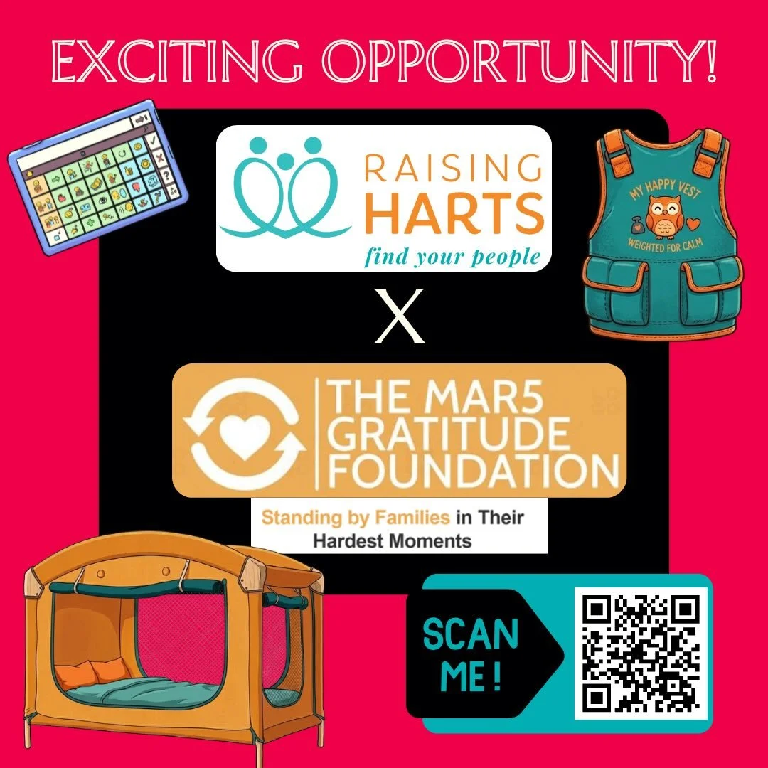 ⏱️ This one is TIME SENSITIVE, Village! ⏱️

Raising Harts has been selected for a special opportunity to connect local families with direct support from MAR5 Gratitude Foundation for high‑need items like assistive equipment, safety tools, and technol