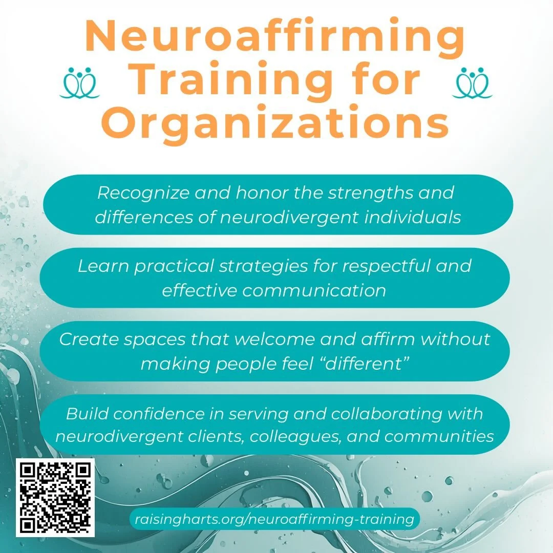 Raising Harts&rsquo; Neuroaffirming Training helps organizations move beyond awareness and into true inclusion by equipping teams to understand, support, and celebrate neurodivergent individuals.

Head to raisingharts.org/neuroaffirming-training or e