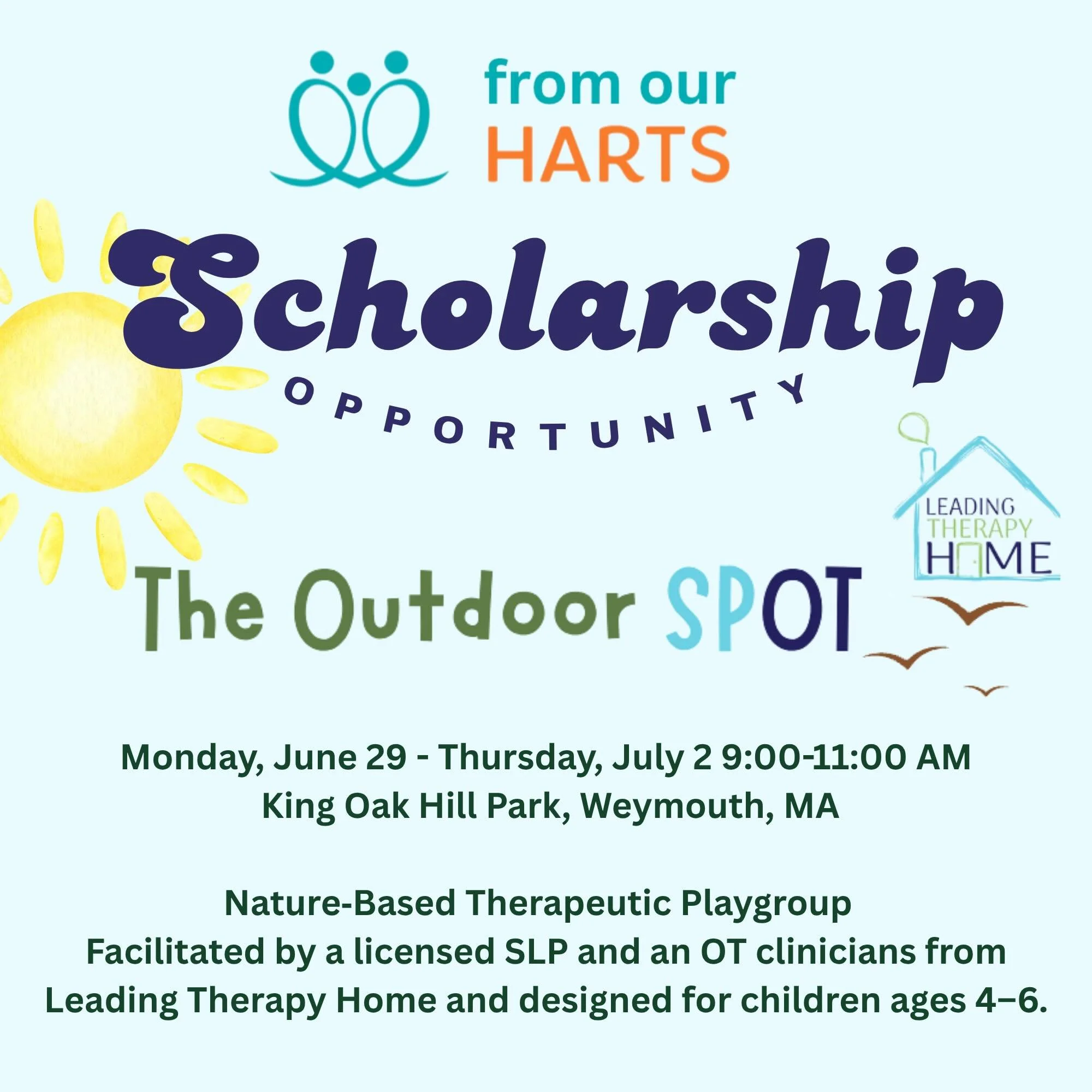 Raising Harts has teamed up with Leading Therapy Homes to provide ONE WEEK of their Outdoor SPOT to two of our amazing families! ☀️😎

Join the LTH team for a therapeutic group with nature-based components! Facilitated by a licensed speech-language p