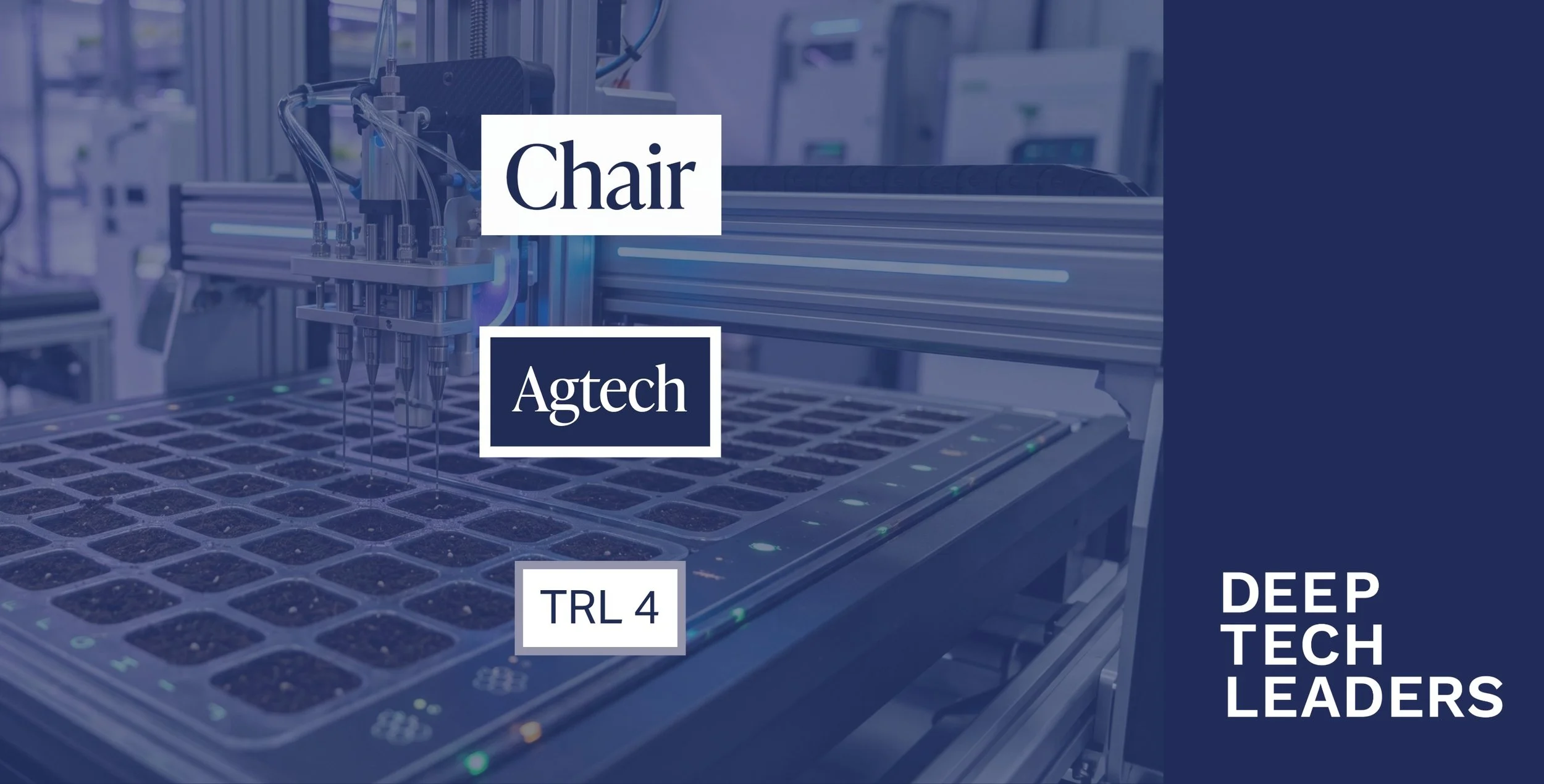Deep Tech Leaders opportunities graphic for a Chair role in an early-stage agtech company at TRL 4