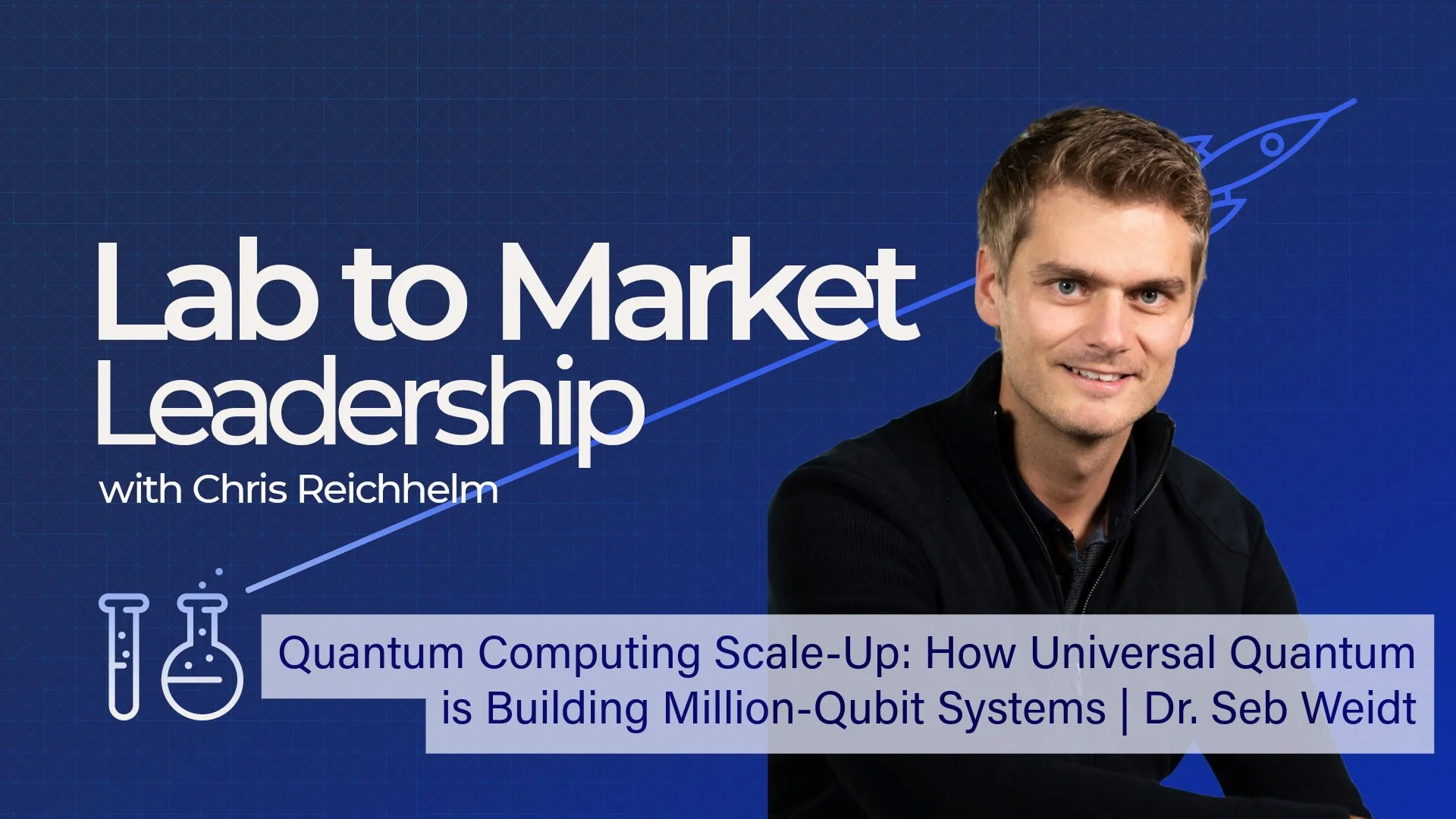 Quantum Computing Scale-Up: How Universal Quantum is Building Million-Qubit Systems| Dr Sebastian Weidt