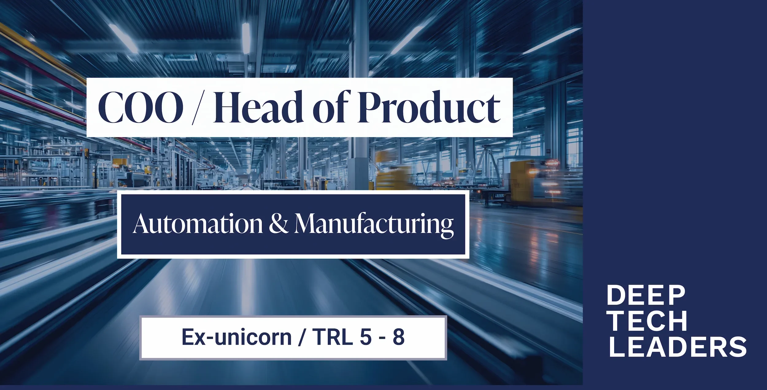 COO/Head of Product, Automation and Manufacturing Deep Tech Talent Post