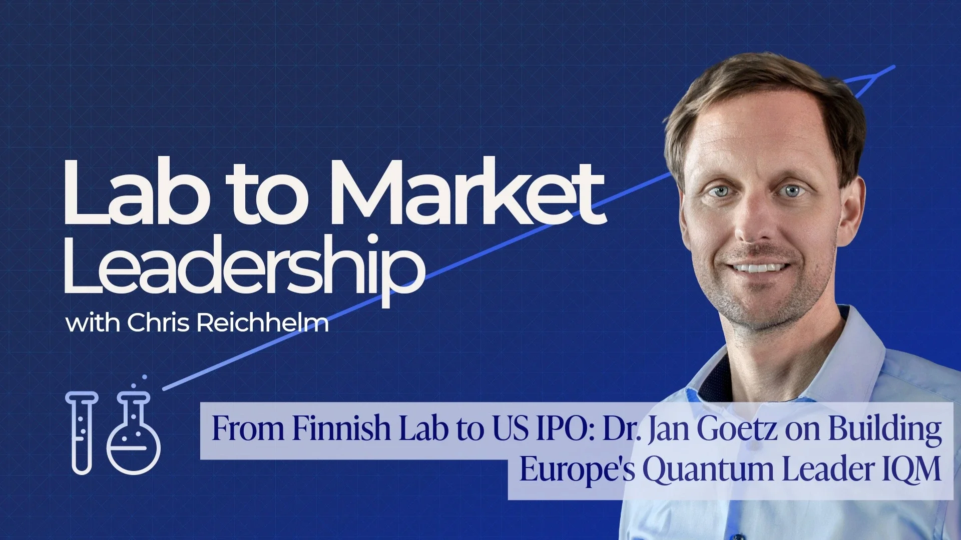 From Finnish Lab to US IPO: Dr Jan Goetz on Building Europe's Quantum Leader IQM