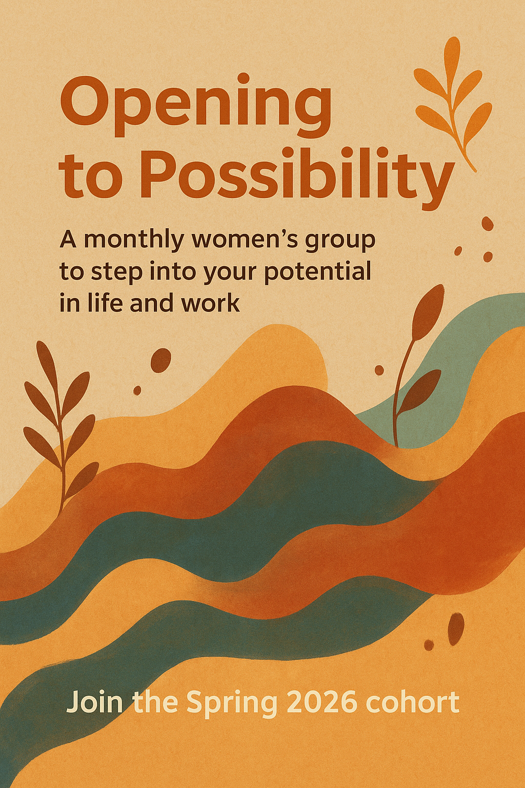 Opening to Possibility: A monthly women’s group to connect to your heart’s desire