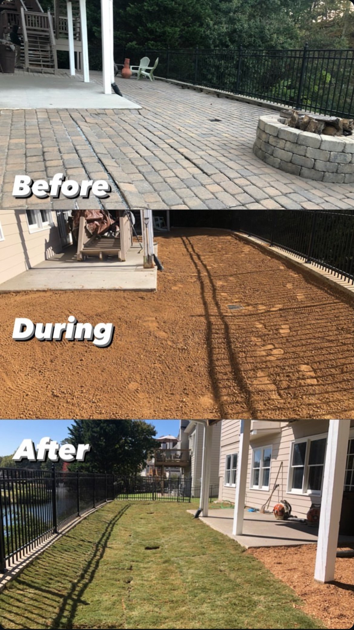 Three images showing stages of a backyard renovation: top is a brick patio labeled 'Before,' middle is soil preparation labeled 'During,' and bottom is new grass installation labeled 'After.'