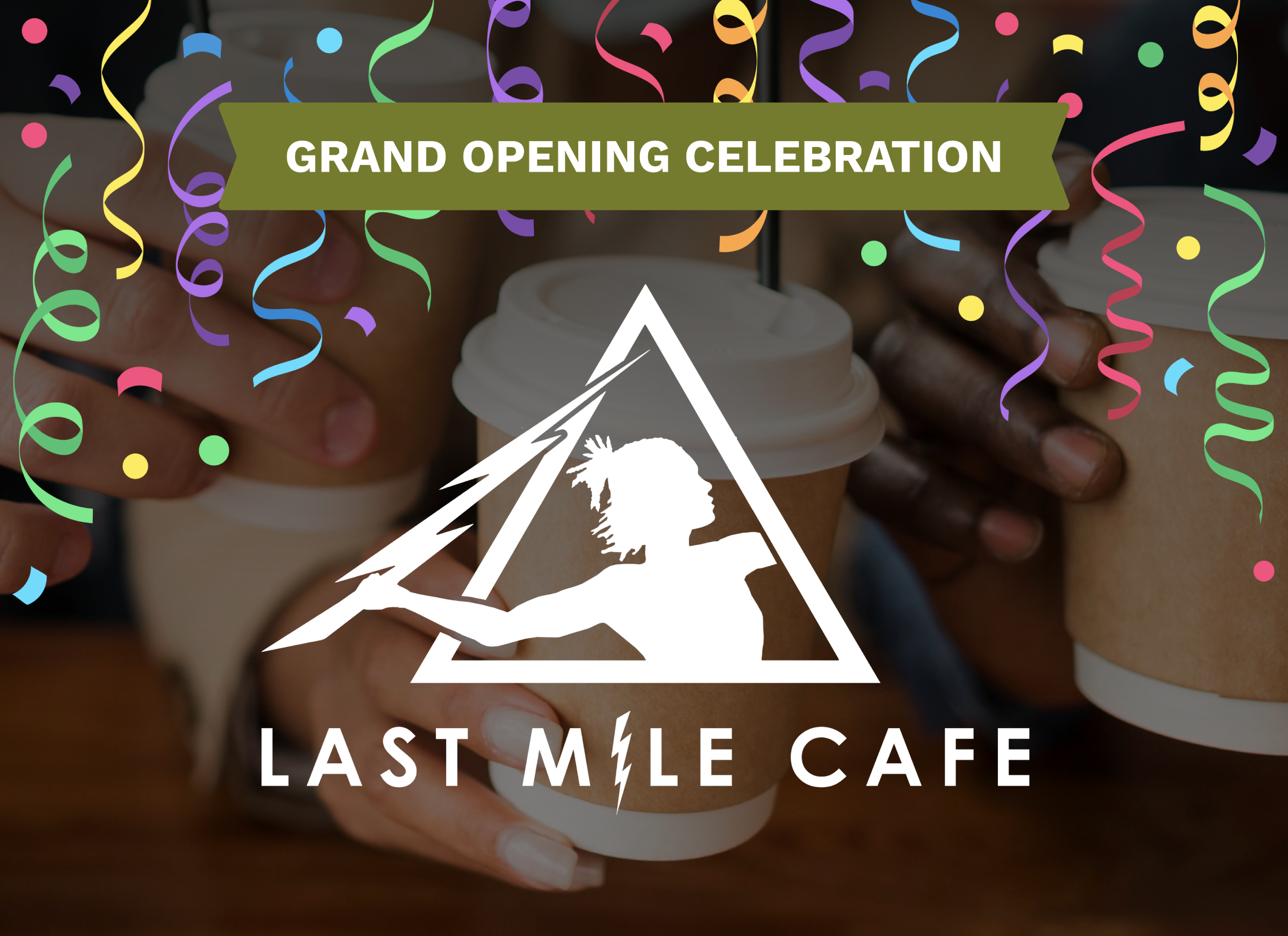 Grand Opening Celebration: Last Mile Cafe at HUB 07