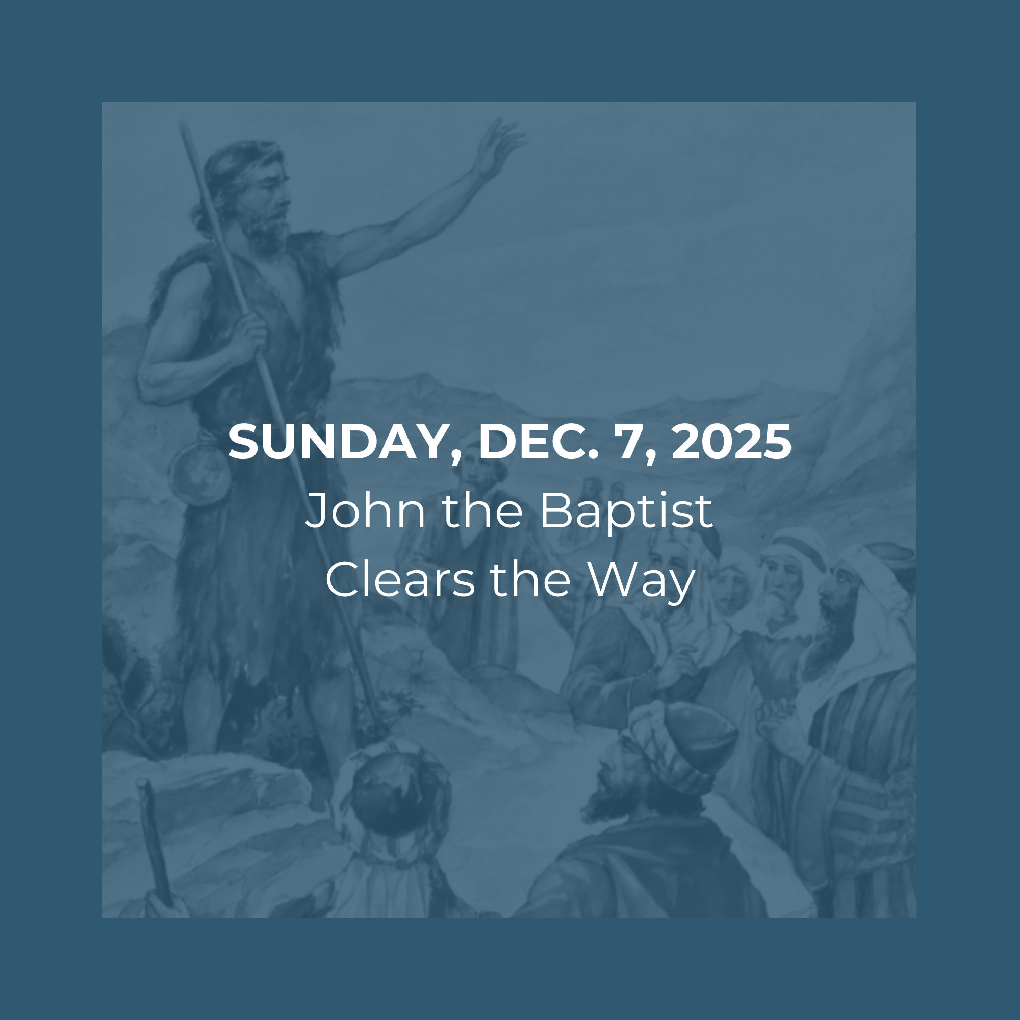John the Baptist Clears the Way