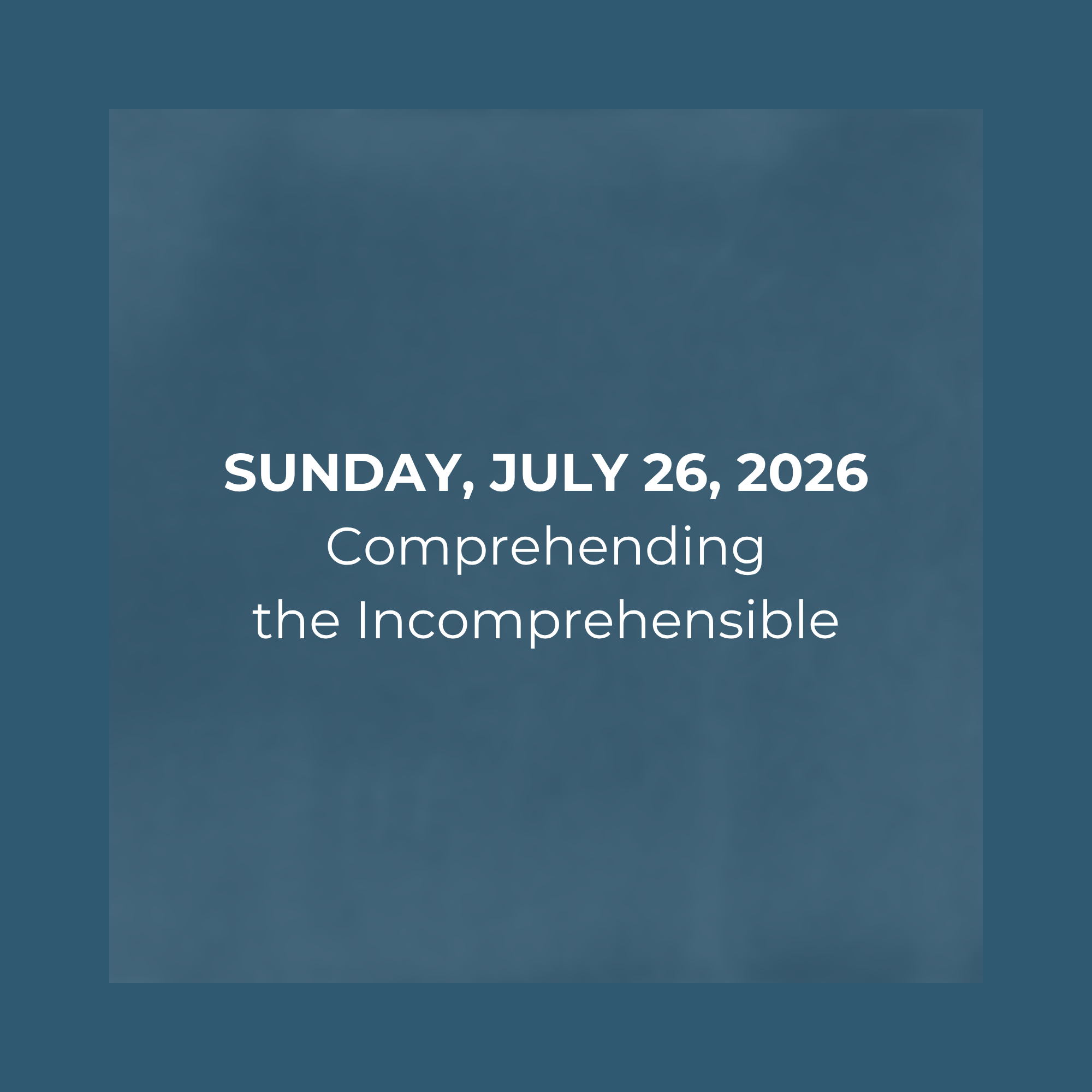 Comprehending the Incomprehensible