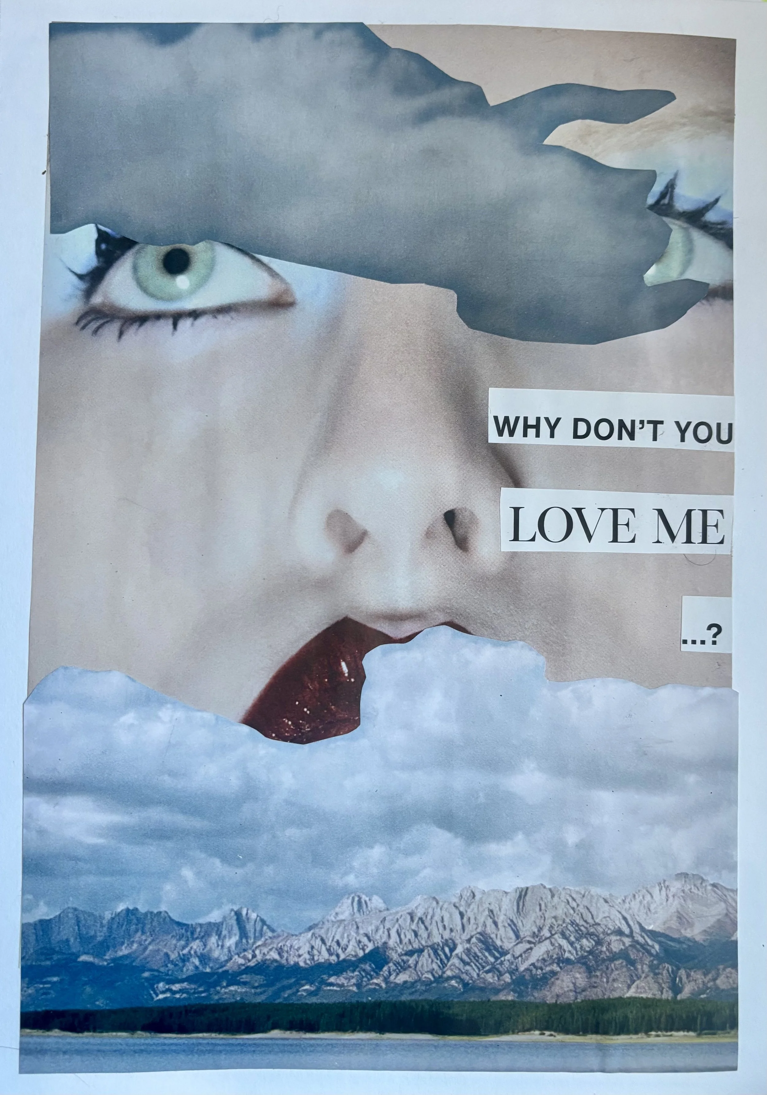 Why Don’t You Love Me?; 2025; Collage on paper; $200