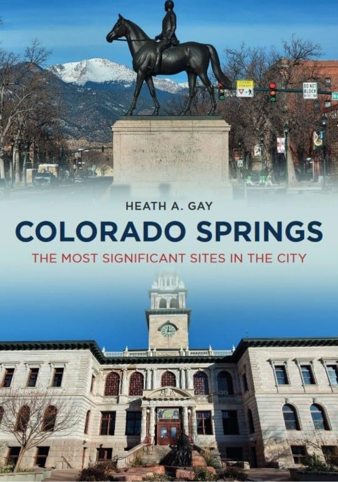 Colorado Springs: The Most Significant Sites in the City book cover by Heath A. Gay