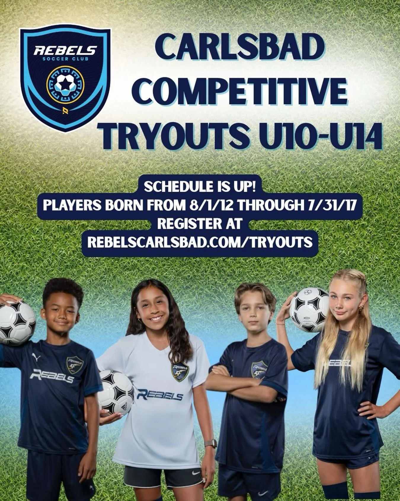 Our U10-U14 tryout schedule has been posted! Register for our Carlsbad competitive soccer tryouts and save the dates in your calendar today! 

Boys U10 (8/1/16-7/31/17)
Monday, Feb 23: 4-5:30 - Hope Elementary
Friday, Feb 27: 4-5:30 - Alga Norte Fiel