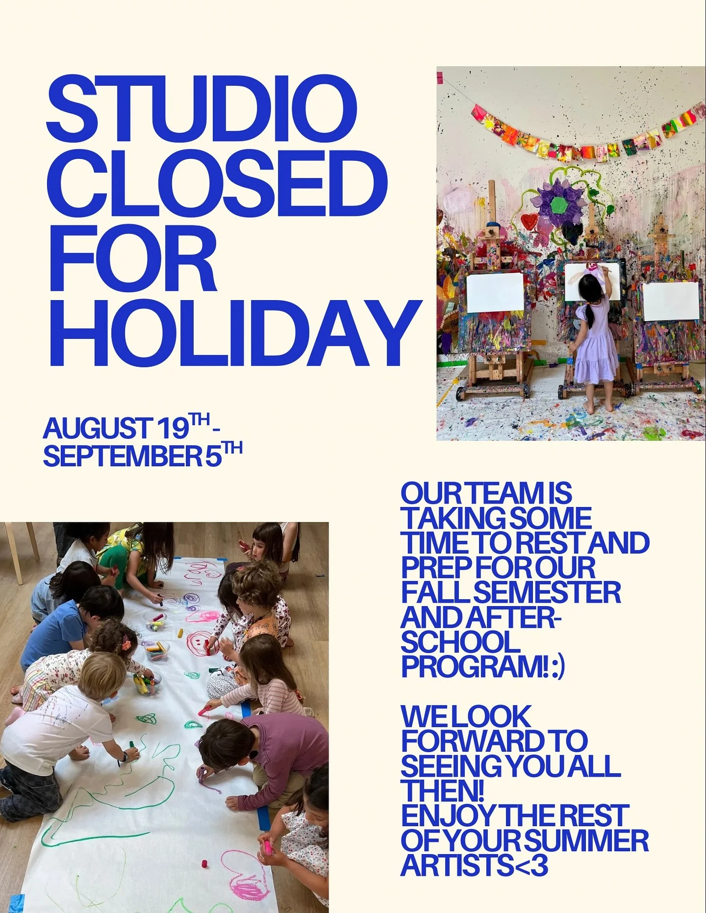 We will be CLOSED from 8/19-9/5 as we take some time to rest and prep for our Fall classes, After-School Program, and Fall Birthday celebrations π¨
All classes and After School is available for booking in Sawyer! Enjoy the rest of your summer, sweet