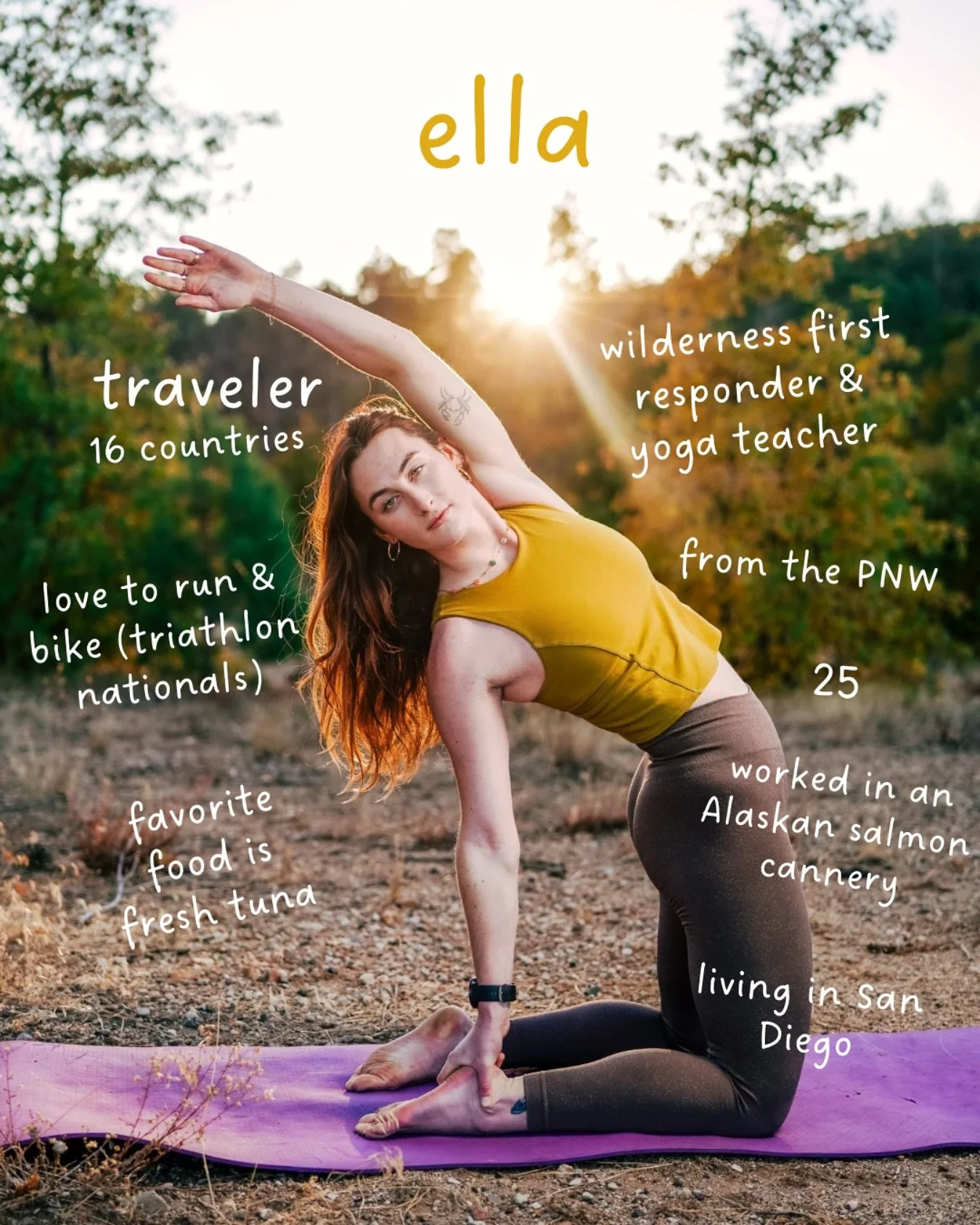 Allow me to introduce myself! I&rsquo;m Ella 👋🏻 a certified Wilderness First Responder, yoga teacher, and founder of Trailbound Yoga.

I was practically born strapped into a backpack &mdash; my parents took me backpacking across Europe when I was j