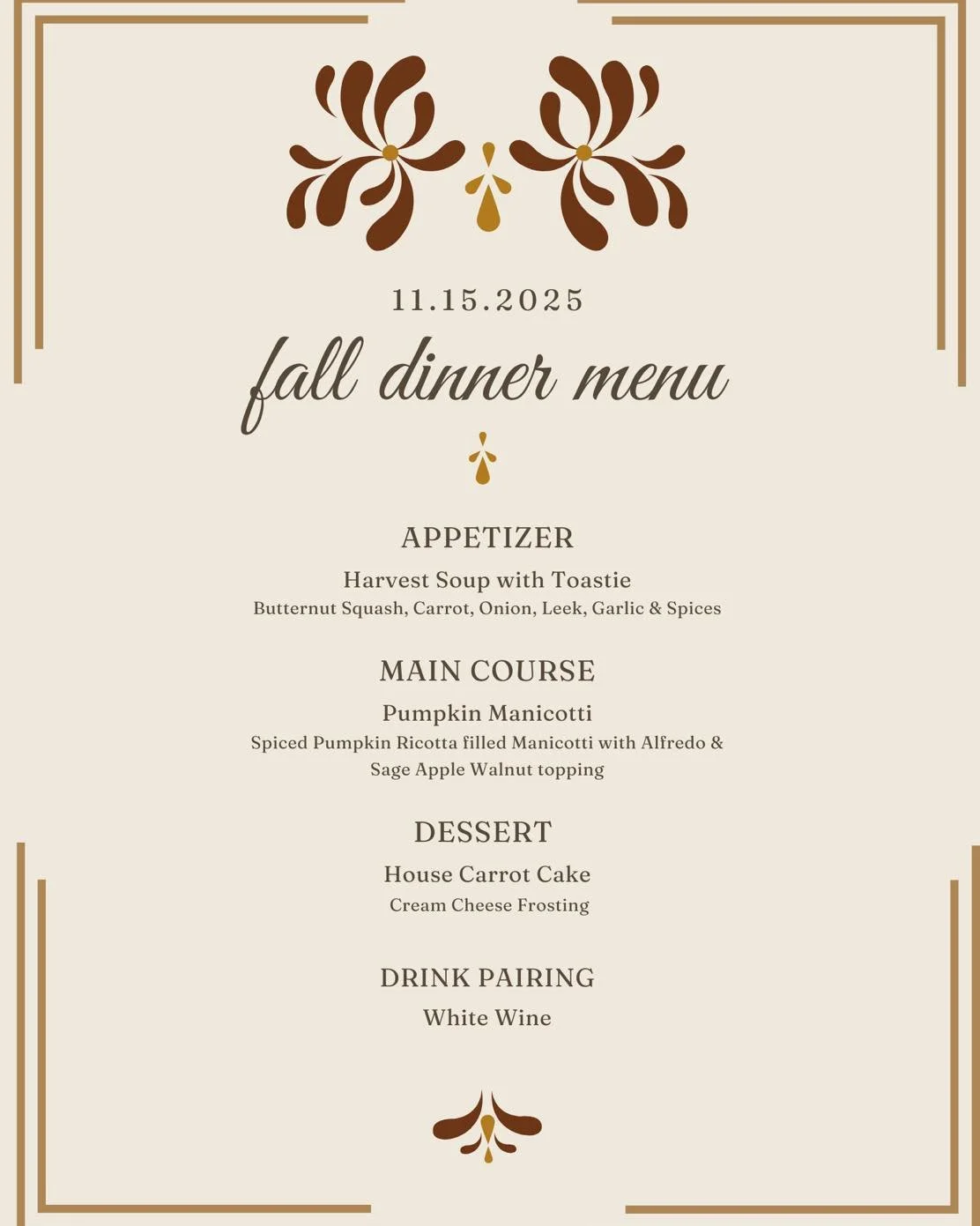 🍂Fall Event🍂

We&rsquo;re about a week out from our Fall Dinner Night, so we wanted to share the menu with you all! We put a lotta love into this menu, so you will not be disappointed with this spread❣️ 

We have limited reservations left, so make 