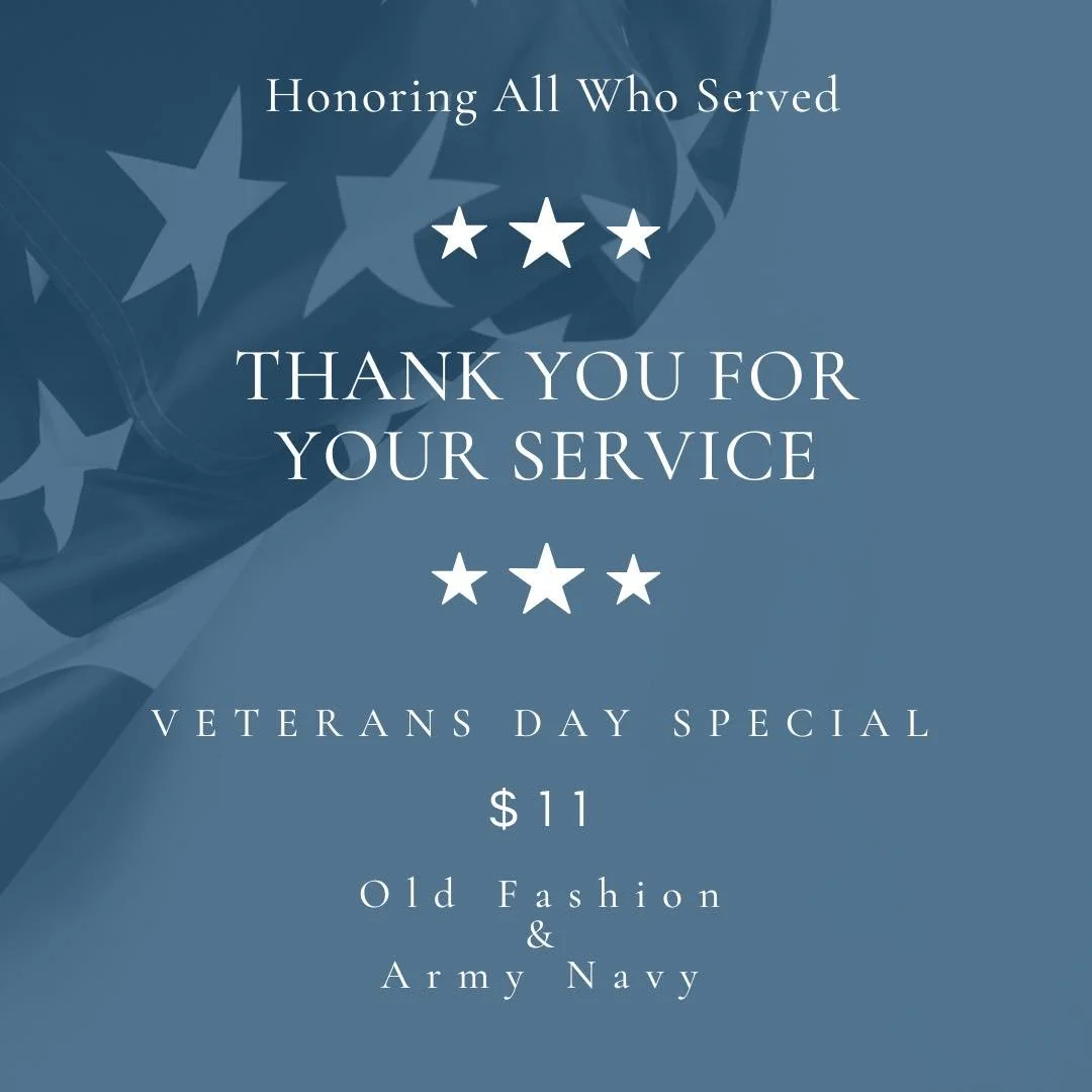 🇺🇸Happy Veterans Day!🇺🇸

We wanted to honor those who have served this week, so we&rsquo;ll be putting a pause on Book Club. 

This week, we&rsquo;ll be featuring bourbon old fashions &amp; army navy&rsquo;s for just $11, Tuesday-Friday. 

Passwo