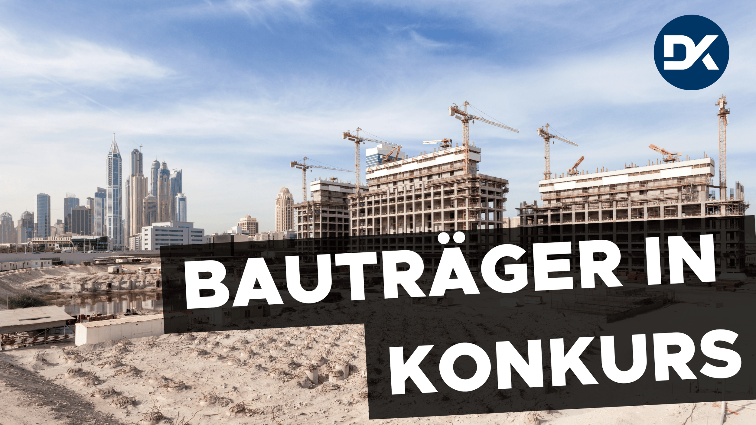 Bauträger in Konkurs - das musst du wissen