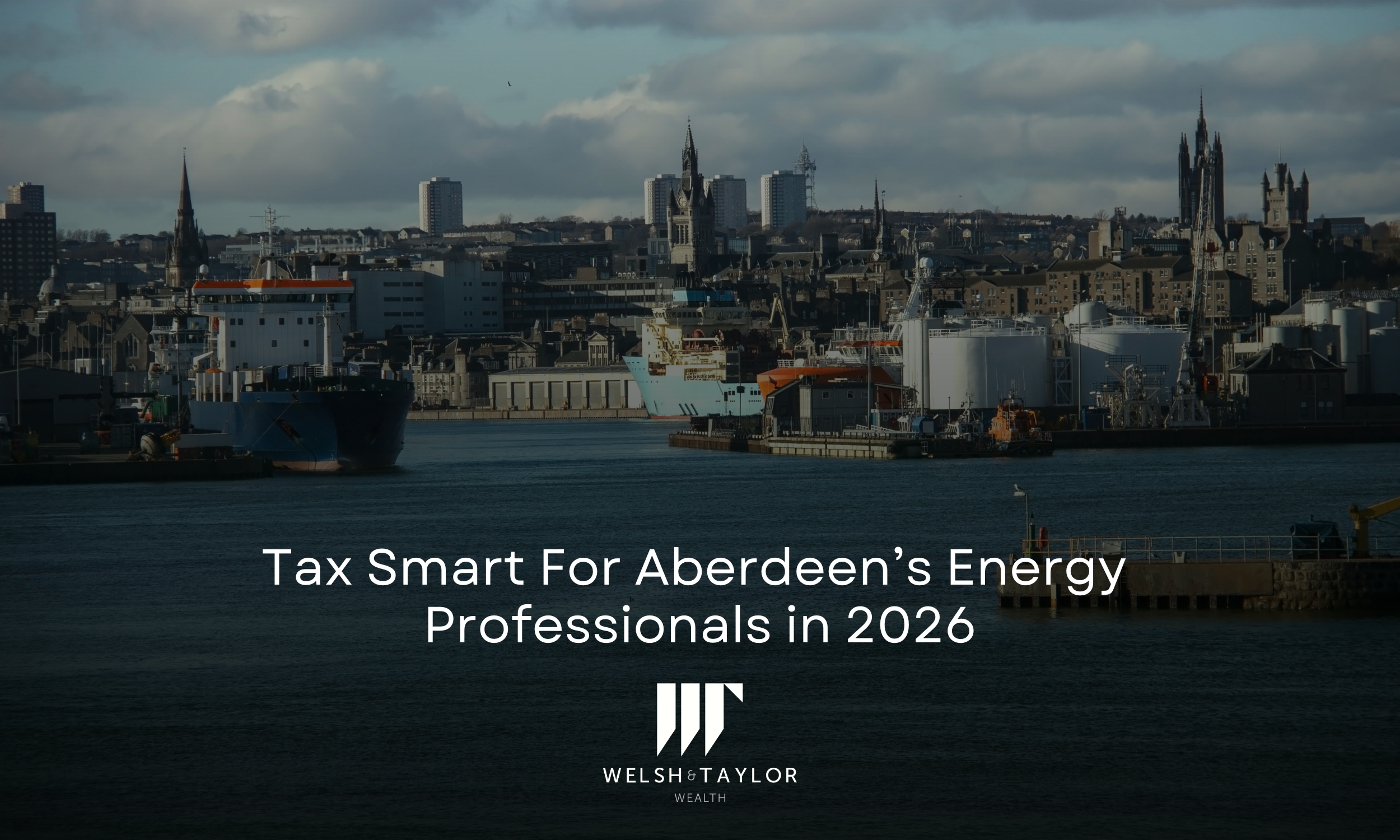 Tax Smart For Aberdeen’s Energy Professionals