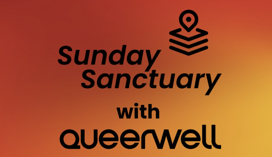 Queerwell Sunday Sanctuary, London