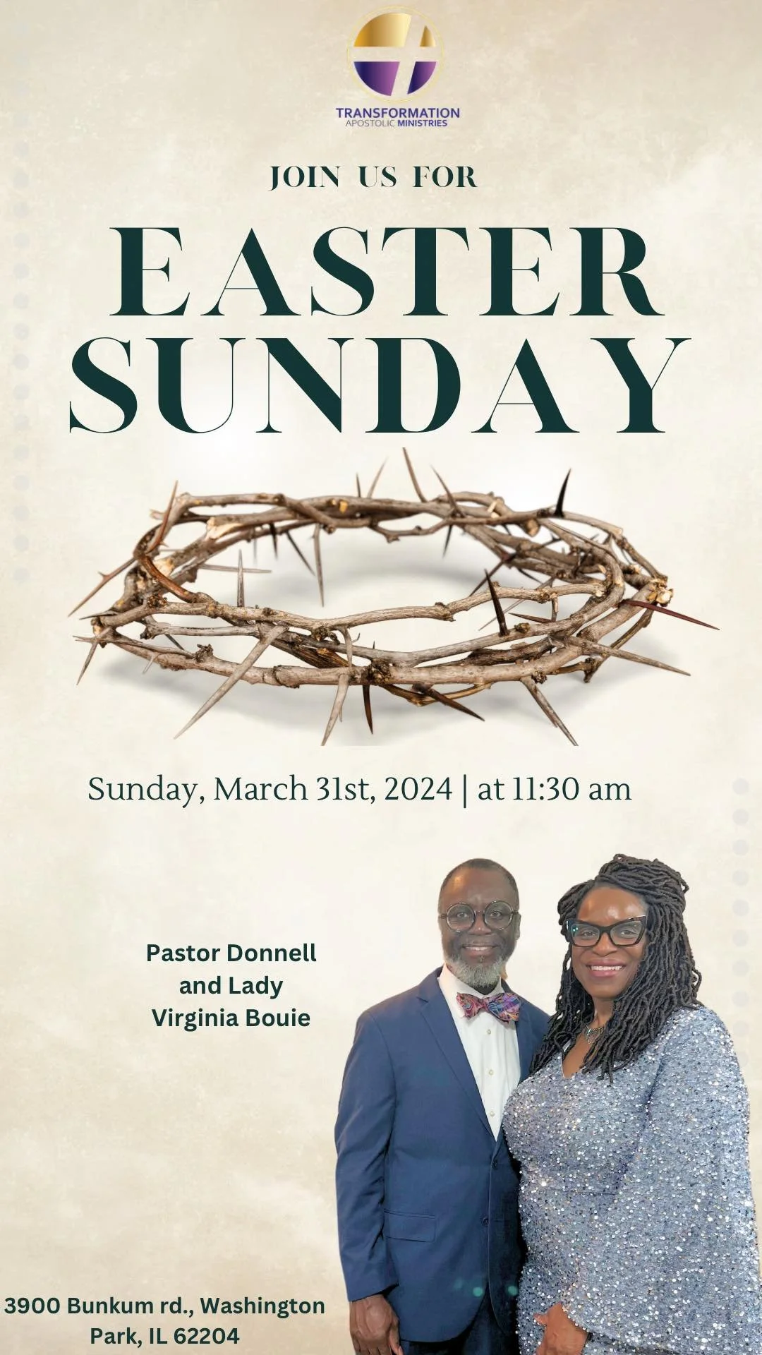 Flyer for Easter Sunday service hosted by Transformation Apostolic Ministries, featuring an image of a crown of thorns, date and time of the event, and a photo of Pastor Donnell and Lady Virginia Bouie. Location listed as 3900 Bunkum Rd, Washington Park, IL 62204.