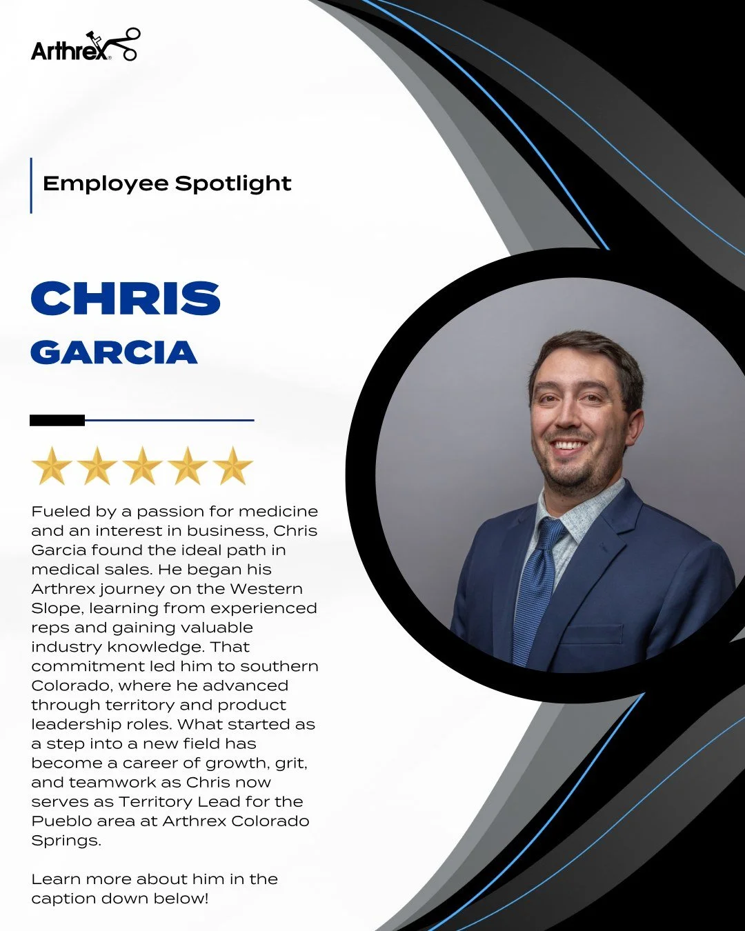 At Arthrex Colorado Springs, we’re proud to recognize the individuals who help drive our success. This month, our Employee Spotlight features Chris Garcia. Thank you, Chris, for your hard work and dedication!
What has been your career path lea