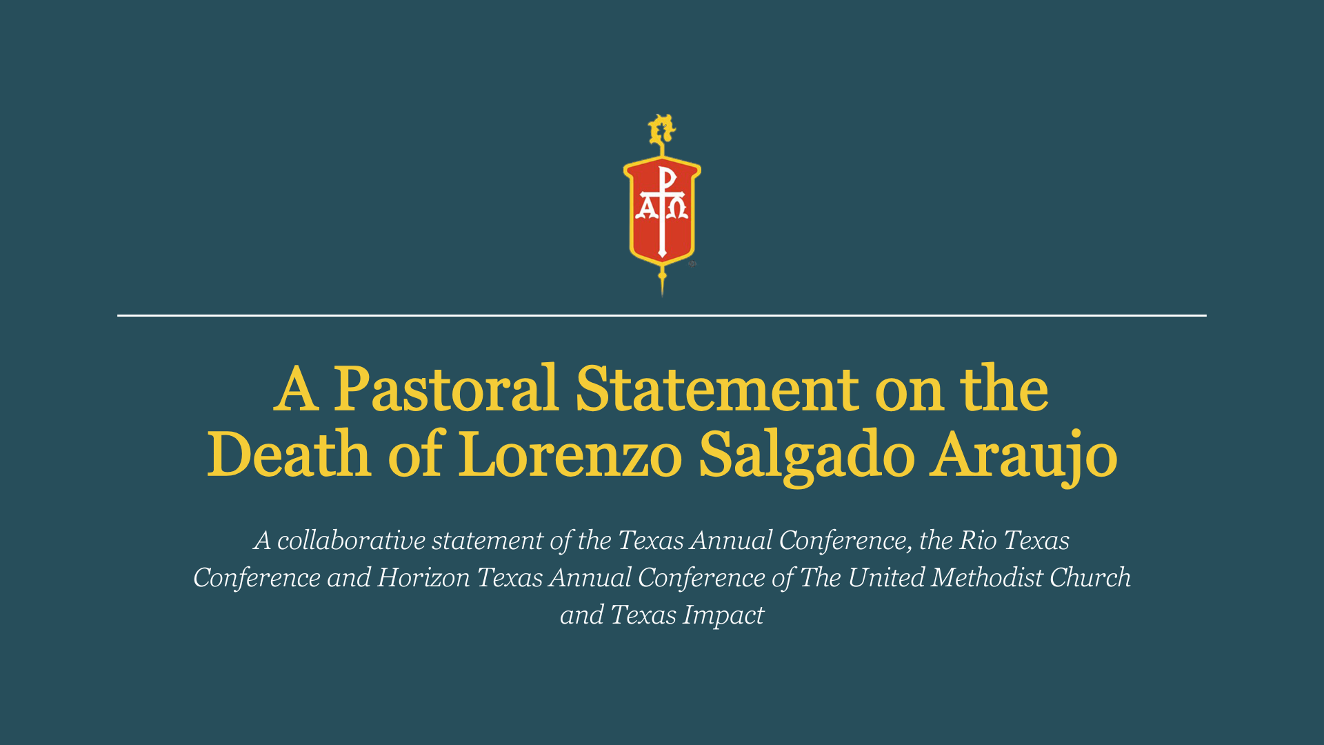 A Pastoral Statement on the Death of Lorenzo Salgado Araujo